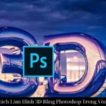 Cách Làm Hình 3D Bằng Photoshop