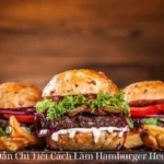 Hướng Dẫn Chi Tiết Cách Làm Hamburger Heo