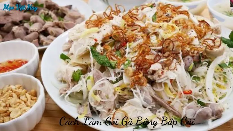 Cách Làm Gỏi Gà Bằng Bắp Cải