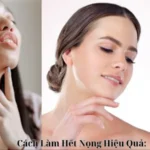 Cách Làm Hết Nọng Hiệu Quả